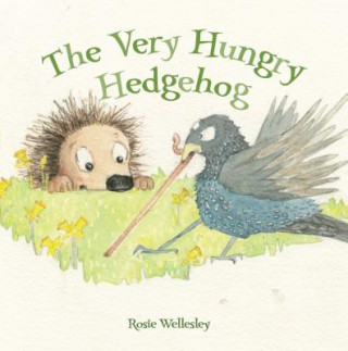 Kniha Very Hungry Hedgehog Rosie Wellesley