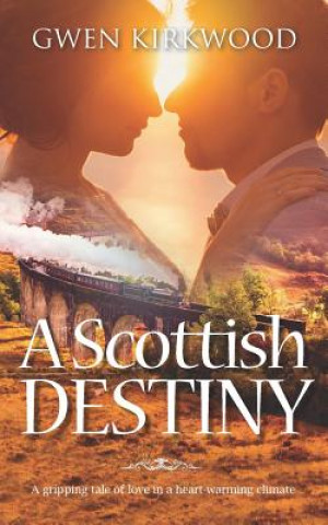 Könyv Scottish Destiny Gwen Kirkwood