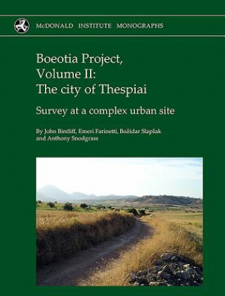 Kniha Boeotia Project, Volume II: The City of Thespiai John Bintliff