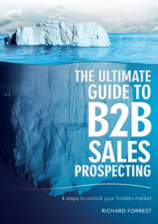 Книга Ultimate Guide to B2B Sales Prospecting Richard Forrest