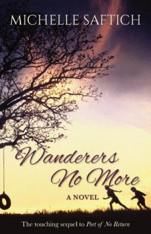 Kniha Wanderers No More Michelle Saftich