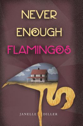 Knjiga Never Enough Flamingos Janelle Diller