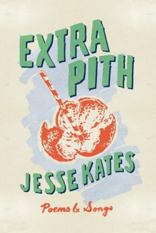 Knjiga Extra Pith Jesse Kates