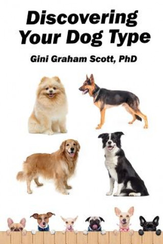 Kniha Discovering Your Dog Type Scott Graham Gini