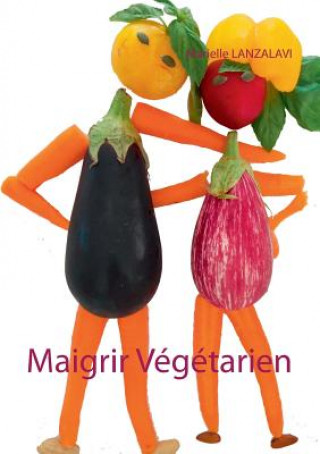 Knjiga Maigrir Vegetarien Marielle Lanzalavi