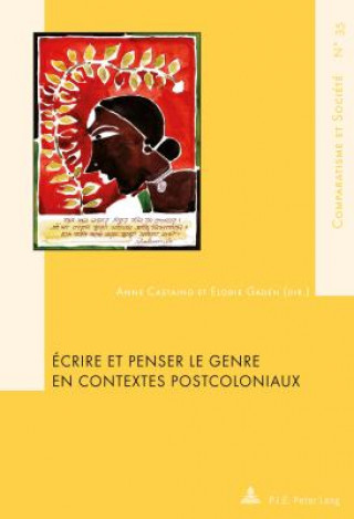Carte Ecrire Et Penser Le Genre En Contextes Postcoloniaux Anne Castaing