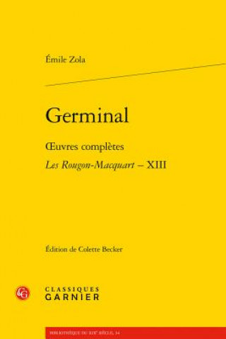 Kniha Germinal: Oeuvres Completes - Les Rougon-Macquart, XIII Emile Zola