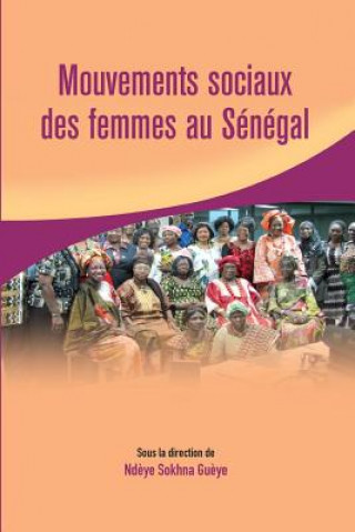 Buch Mouvements sociaux des femmes au Senegal Ndeye Sokhna Gueye