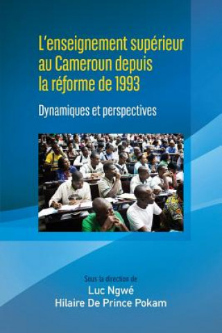 Книга L'enseignement superieur au Cameroun depuis la reforme de 1993 Luc Ngwé