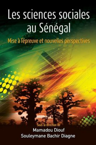 Kniha Les sciences sociales au Senegal Souleymane Bachir Diagne