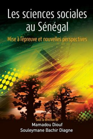 Könyv Les sciences sociales au Senegal Souleymane Bachir Diagne