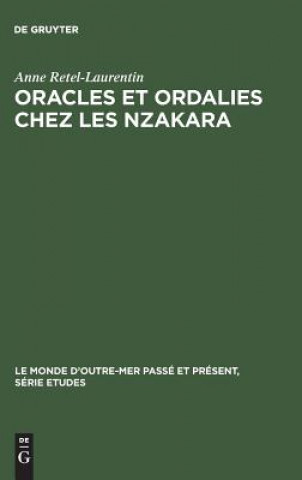 Könyv Oracles et ordalies chez les Nzakara Anne Retel-Laurentin