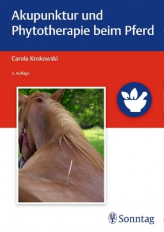 Книга Akupunktur und Phytotherapie beim Pferd Carola Krokowski