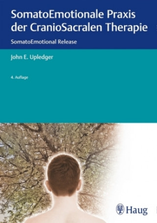 Книга SomatoEmotionale Praxis der CranioSacralen Therapie John E. Upledger