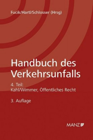 Könyv Handbuch des Verkehrsunfalls / Teil 4 - Öffentliches Recht Robert Fucik