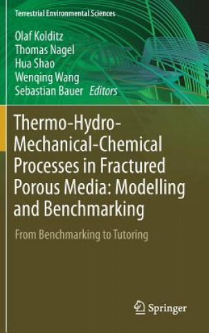 Книга Thermo-Hydro-Mechanical-Chemical Processes in Fractured Porous Media: Modelling and Benchmarking Olaf Kolditz