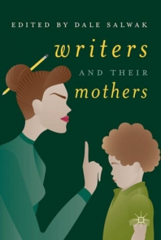 Kniha Writers and Their Mothers Dale Salwak