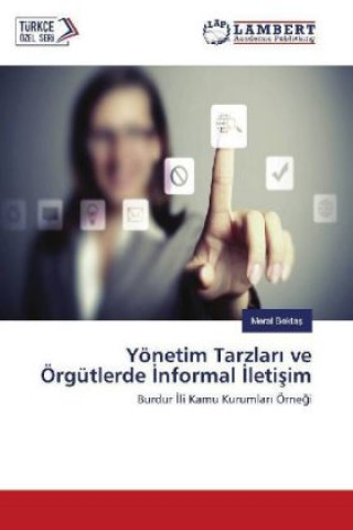 Kniha Yönetim Tarzlar ve Örgütlerde nformal letisim Meral Bektas