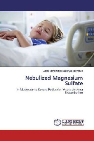 Książka Nebulized Magnesium Sulfate Lubna Mohammed Zakaryia Mahmoud