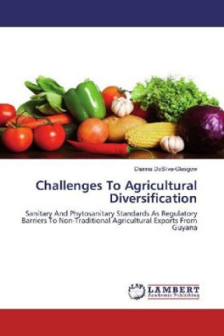 Könyv Challenges To Agricultural Diversification Dianna DaSilva-Glasgow