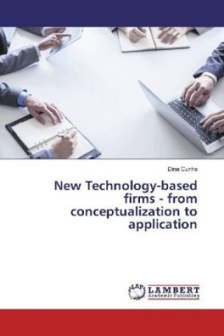 Knjiga New Technology-based firms - from conceptualization to application Dina Cunha