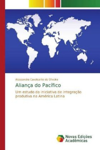 Könyv Aliança do Pacífico Alessandra Cavalcante de Oliveira