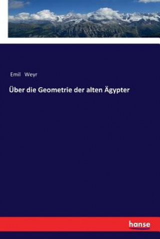 Carte UEber die Geometrie der alten AEgypter Emil Weyr