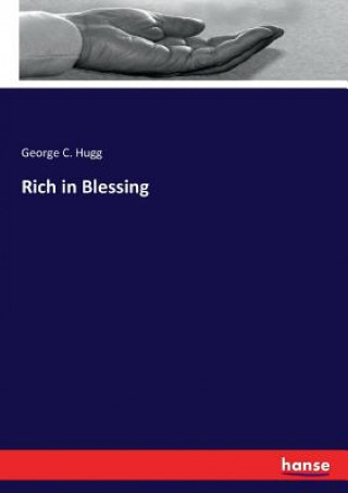 Kniha Rich in Blessing GEORGE C. HUGG