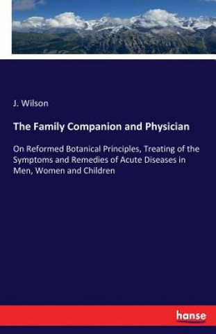 Könyv Family Companion and Physician J Wilson