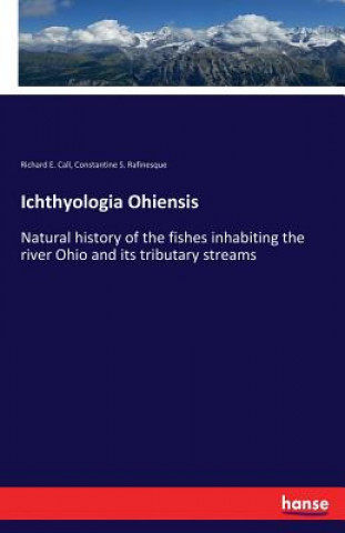 Carte Ichthyologia Ohiensis Richard E Call