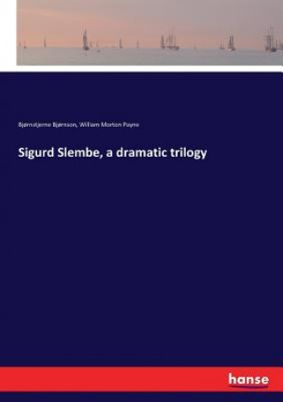 Knjiga Sigurd Slembe, a dramatic trilogy Bjornson Bjornstjerne Bjornson