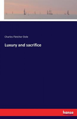 Carte Luxury and sacrifice Charles Fletcher Dole