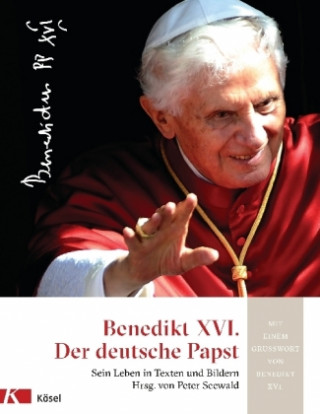Könyv Benedikt XVI., Der deutsche Papst Peter Seewald