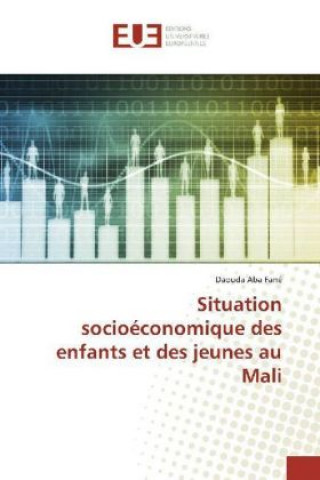 Kniha Situation socioéconomique des enfants et des jeunes au Mali Daouda Aba Fané