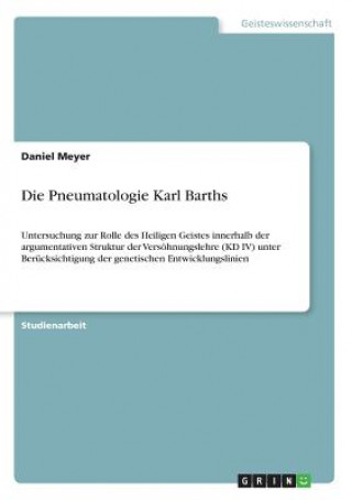 Livre Die Pneumatologie Karl Barths Daniel Meyer