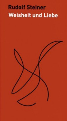 Buch Weisheit und Liebe Rudolf Steiner