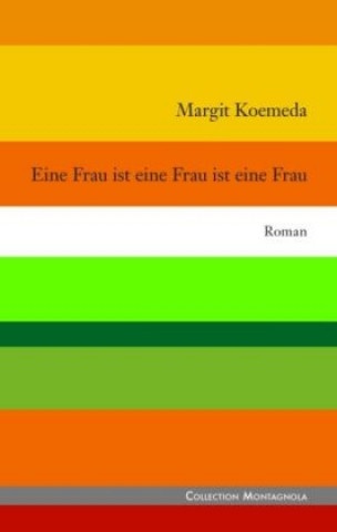 Książka Eine Frau ist eine Frau ist eine Frau Margit Koemeda