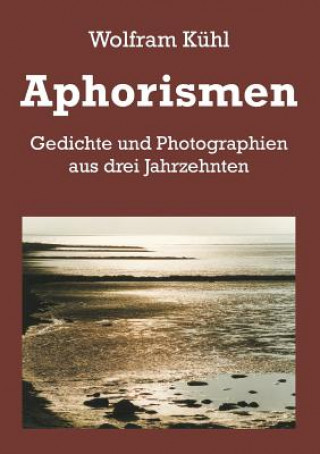Könyv Aphorismen Wolfram Kühl
