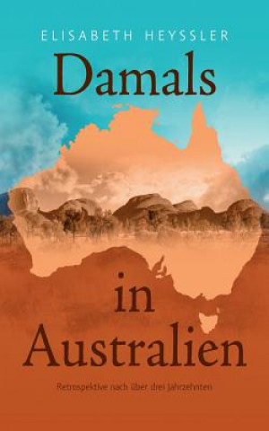 Knjiga Damals in Australien Elisabeth Heyssler