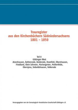 Carte Trauregister aus den Kirchenbuchern Sudniedersachsens 1801 - 1850 Genealogisch-Heraldische Gesellschaft Göttingen e. V.
