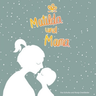 Книга Matilda und Mama Ilva Schulte