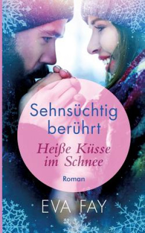 Buch Sehnsuchtig beruhrt 1 Eva Fay