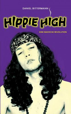 Knjiga Hippie High Daniel Bittermann