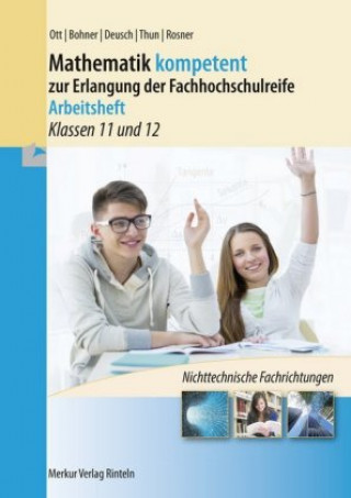 Kniha Mathematik kompetent zur Erlangung der Fachhochschulreife - Arbeitsheft Roland Ott