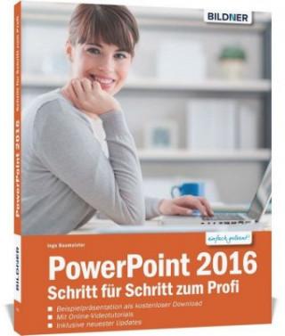 Книга PowerPoint 2016 - Schritt für Schritt zum Profi Inge Baumeister