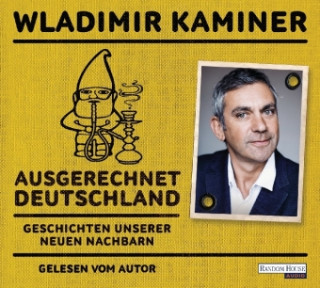 Hanganyagok Ausgerechnet Deutschland, 2 Audio-CDs Wladimir Kaminer