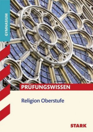 Knjiga STARK Prüfungswissen Religion Oberstufe 