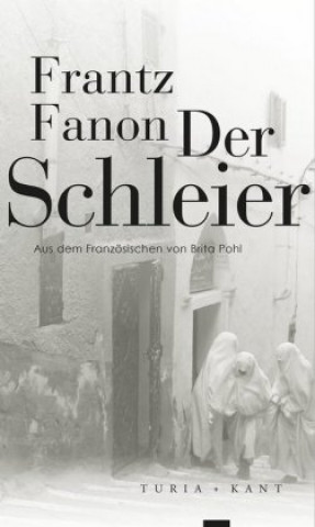 Kniha Der Schleier Frantz Fanon