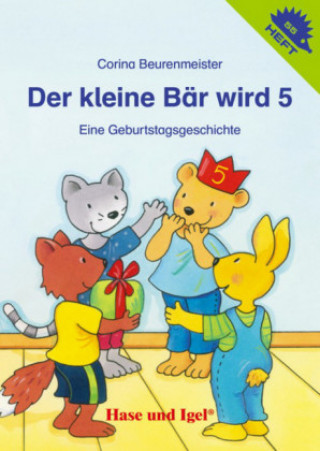 Könyv Der kleine Bär wird 5 / Igelheft 55 Corina Beurenmeister