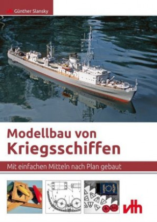 Könyv Modellbau von Kriegsschiffen Günther Slansky